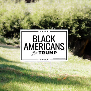 Black Americans for Trump Yard Sign