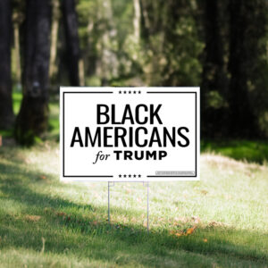 Black Americans for Trump Yard Sign US