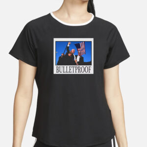 DONALD TRUMP T SHIRT BULLETPROOF SHOOTING ASSASINATED MAGA T-SHIRT6