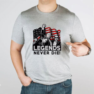 Donald Trump 2024 Fight T-Shirt NEVER DIE! LEGENDSs