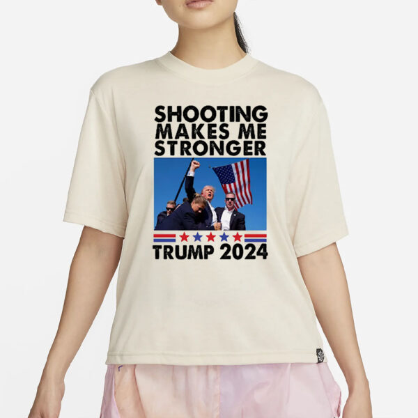 Donald Trump Shot T-SHIRT-SHOOTING MAKES ME STRONGER- 2024 PRESIDENT2