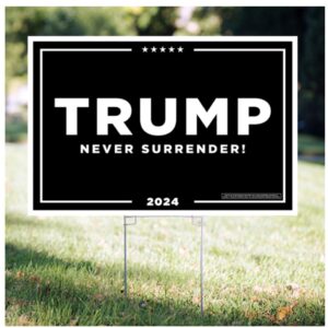 Never Surrender Lawn Signs