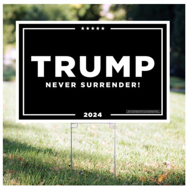 Never Surrender Lawn Signs