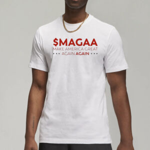 Official $magaa Make America Great Again Again T-Shirt3