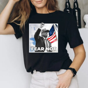 Trump Fear Not Black New T-Shirt4