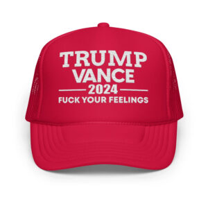 Trump Vance Trucker Hat, Trump Vance Hat, Trump Vance 2024 Hat, Red Trump Trucker Hat, Trump Hat, Fuck Your Feelings Trucker Hat, Red Hat4