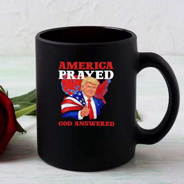 America prayed God answered Donald Trump Mug