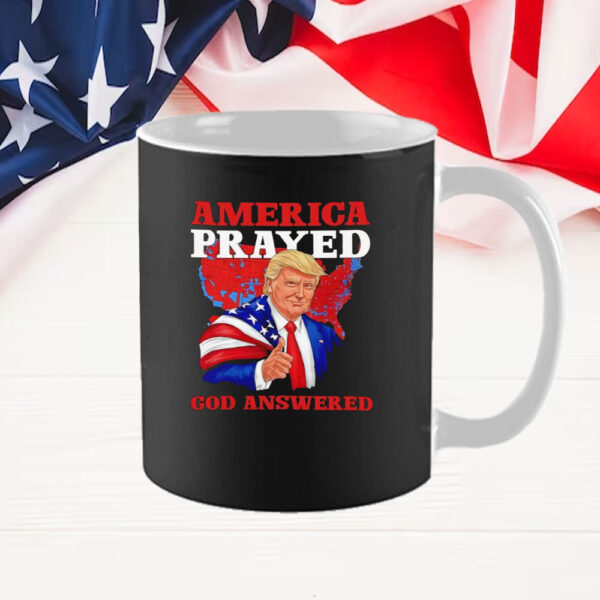 America prayed God answered Donald Trump Mug