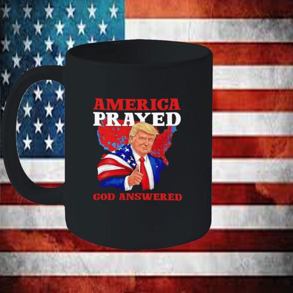 America prayed God answered Donald Trump Mug