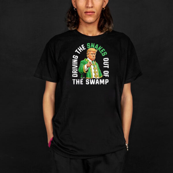 Driving The Snakes Out Of The Swamp Donald Trump shirt