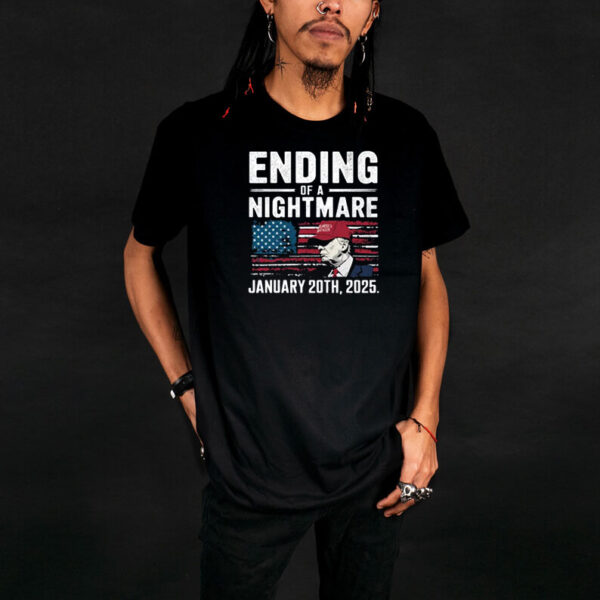 Ending of a Nightmare January 20th 2025 T-Shirt