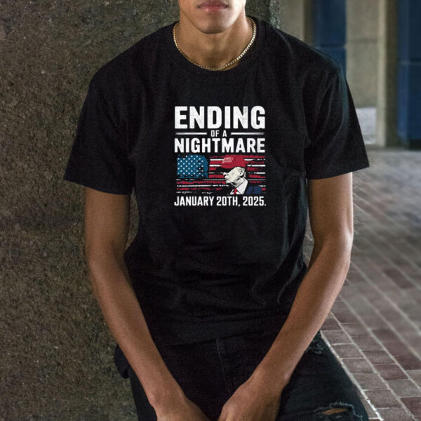 Ending of a Nightmare January 20th 2025 T-Shirt