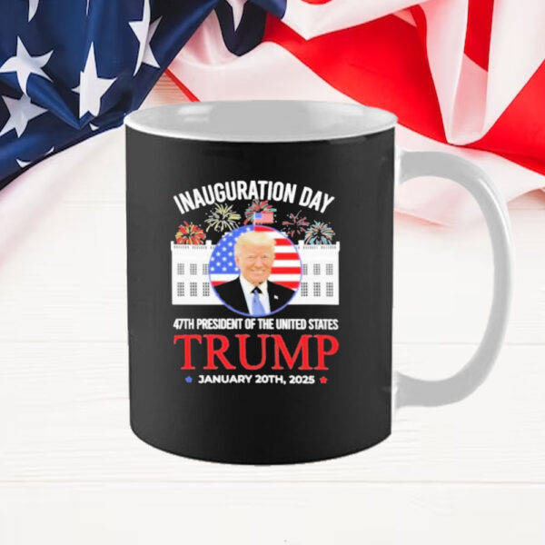 Funny Donald Trump Inauguration Day 2025 47th President January 20th, 2025 Mug