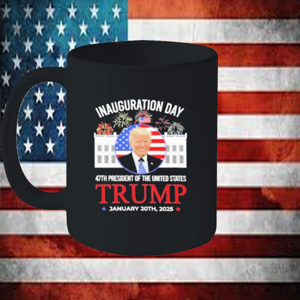 Funny Donald Trump Inauguration Day 2025 47th President January 20th, 2025 Mug