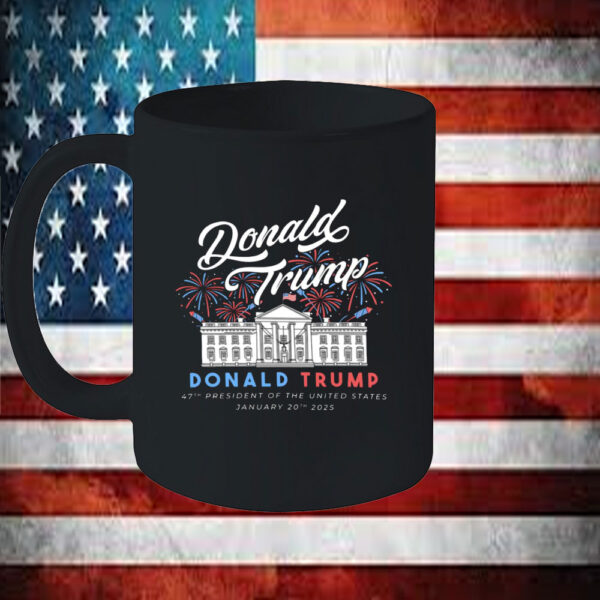 President Donald Trump Mug, 47th President of the United States Mug, Inauguration Day 2025 Shirt, Republican Mug