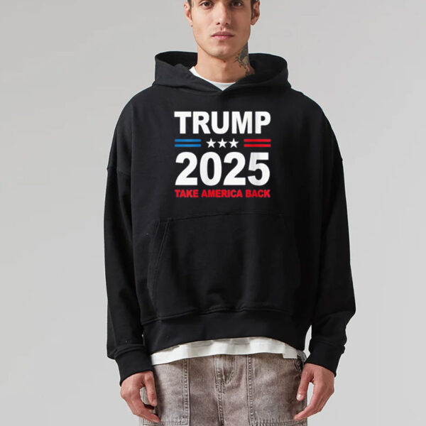 Trump 2025 Shirt, Donald Trump 2025 Take America Back Shirt