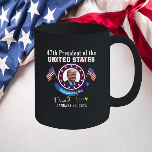 Trump Inauguration Day Mug, 47th US President Inauguration Mug, Memorabilia 2025 Mug