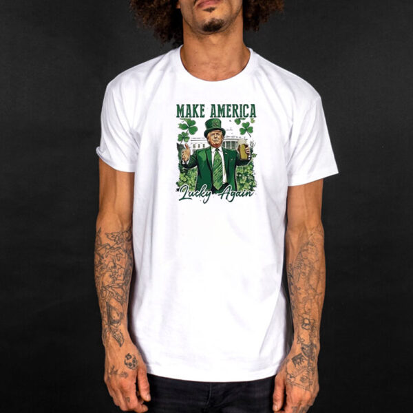 Trump Irish make America lucky again shirt