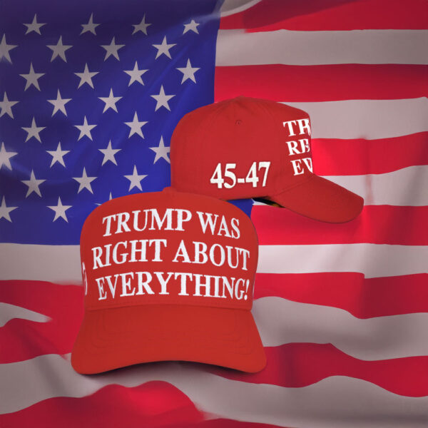 Trump Was Right About Everything Red Hat